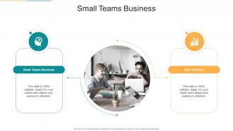Small Teams Business In Powerpoint And Google Slides Cpb