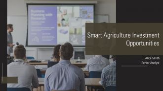 Smart Agriculture Investment Opportunities PPT Summary AT
