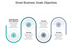 Smart business goals objectives ppt powerpoint presentation outline layout cpb
