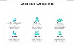 Smart card authentication ppt powerpoint presentation infographic template tips cpb