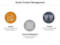 Smart content management ppt powerpoint presentation show templates cpb