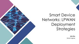Smart Device Networks LPWAN Deployment Strategies PPT PowerPoint AT
