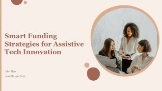 Smart Funding Strategies For Assistive Tech Innovation PPT Designs ACP