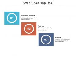 Smart goals help desk ppt powerpoint presentation file example cpb