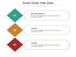Smart goals help desk ppt powerpoint presentation file skills cpb