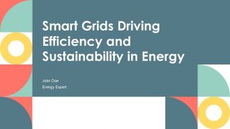 Smart Grids Driving Efficiency And Sustainability In Energy PPT Example ACP