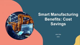 Smart Manufacturing Benefits Cost Savings PPT Presentation AT