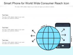 Smart phone for world wide consumer reach icon