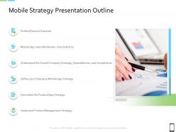Smart phone strategy mobile strategy presentation outline ppt outline layouts