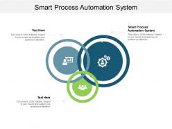 Smart process automation system ppt powerpoint presentation guide cpb