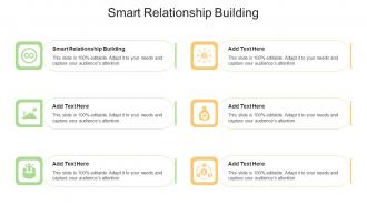 Smart Relationship Building In Powerpoint And Google Slides Cpb