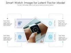 Smart Watch Image For Latent Factor Model Infographic Template