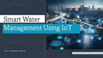 Smart Water Management Using IoT Powerpoint Presentation Slides IoT CD