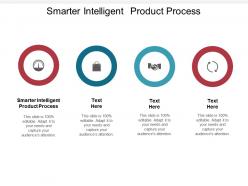 Smarter intelligent product process ppt powerpoint presentation summary cpb
