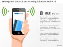 Smartphone with online banking solutions and wifi ppt slides
