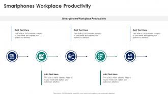 Smartphones Workplace Productivity In Powerpoint And Google Slides Cpb