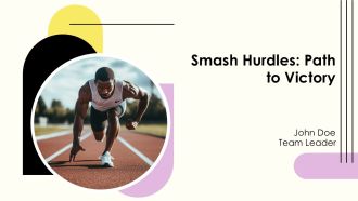 Smash Hurdles Path To Victory PPT Summary AT