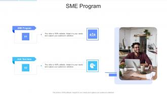 SME Program In Powerpoint And Google Slides Cpb