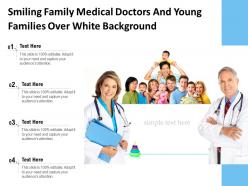 Smiling family medical doctors and young families over white background