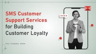 SMS Customer Support Services For Building Customer Loyalty MKT CD V SMS Customer Support Services For Building Customer Loyalty Powerpoint Presentation Slides MKT CD