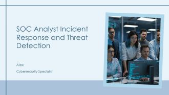 SOC Analyst Incident Response And Threat Detection PPT Slides AT