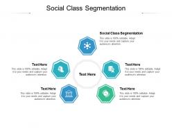 Social class segmentation ppt powerpoint presentation icon graphics cpb