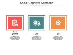 Social cognitive approach ppt powerpoint presentation styles inspiration cpb