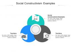 Social constructivism examples ppt powerpoint presentation model sample cpb