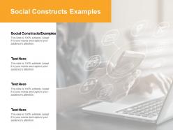 Social constructs examples ppt powerpoint presentation layouts deck cpb