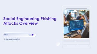 Social Engineering Phishing Attacks Overview PPT Template AT