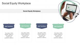 Social Equity Workplace In Powerpoint And Google Slides Cpb