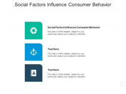Social factors influence consumer behavior ppt powerpoint presentation gallery visual aids cpb