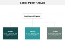 Social impact analysis ppt powerpoint presentation show clipart images cpb