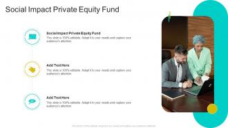 Social Impact Private Equity Fund In Powerpoint And Google Slides Cpb
