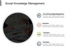 Social knowledge management ppt powerpoint presentation icon design templates cpb