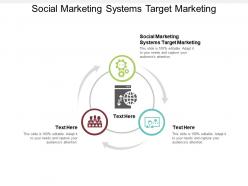 Social marketing systems target marketing ppt powerpoint presentation summary aids cpb