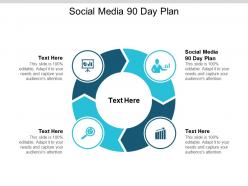 Social media 90 day plan ppt powerpoint presentation styles maker cpb