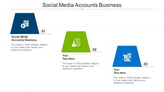 Social media accounts business ppt powerpoint presentation outline diagrams cpb