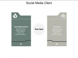 Social media client ppt powerpoint presentation ideas icons cpb