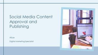 Social Media Content Approval And Publishing PPT Demonstration AT