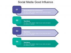 Social media good influence ppt powerpoint presentation summary layouts cpb
