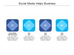 Social media helps business ppt powerpoint presentation professional infographics cpb