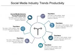 Social media industry trends productivity ppt powerpoint presentation gallery topics cpb