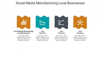 Social media manufacturing local businesses ppt powerpoint presentation cpb