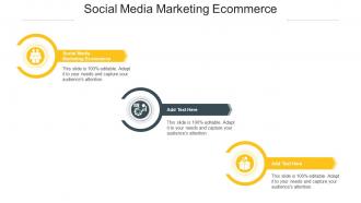 Social Media Marketing Ecommerce In Powerpoint And Google Slides Cpb