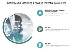 Social media marketing engaging potential customers ppt powerpoint professional cpb
