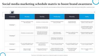 Social Media Marketing Schedule Matrix To Boost Brand Awareness