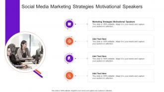 Social Media Marketing Strategies Motivational Speakers In Powerpoint And Google Slides Cpb