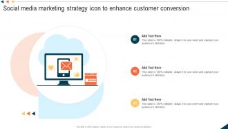 Social Media Marketing Strategy Icon To Enhance Customer Conversion