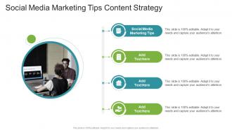 Social Media Marketing Tips Content Strategy In Powerpoint And Google Slides Cpb